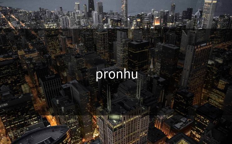 pronhu